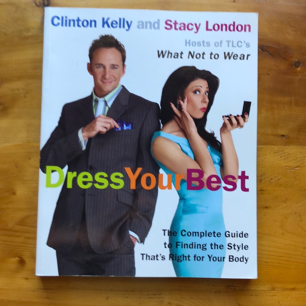 Clinton Kelly & Stacy London “Dress Your Best”